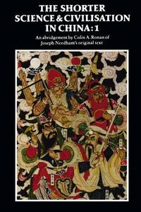 The Shorter Science and Civilisation in China: Volume 1