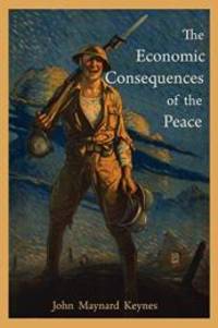 The Economic Consequences of the Peace by John Maynard Keynes - 2010-12-21