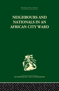 Neighbours and Nationals in an African City Ward
