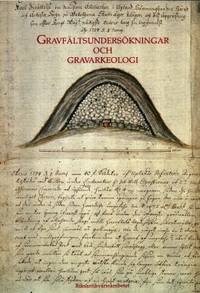 Gravfältsundersökningar och gravarkeologi.…
