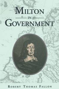 Milton In Government by Fallon, Robert Thomas