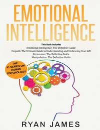Emotional Intelligence: The Definitive Guide, Empath: How to Thrive in Life as a Highly...