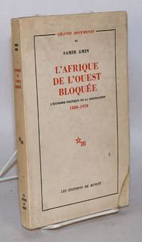 image of L'Afrique de l'ouest bloquée; l'économie politique de la colonisation 1880 - 1970
