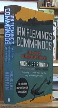 Ian Fleming's Commandos; The Story of 30 Assault Unit in WWII