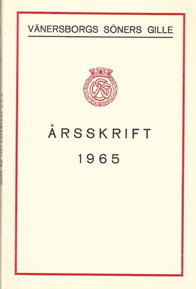 Vänersborgs söners gilles årsskrift 1965.…