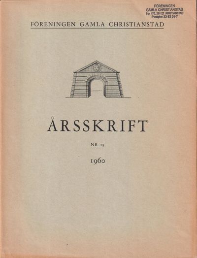 Föreningen Gamla Christianstad. Årsskrift nr 13,…