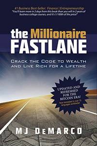 The Millionaire Fastlane: Crack the Code to Wealth and Live Rich for a Lifetime