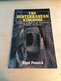 image of The Subterranean Kingdom: A Survey of Man-made Structures Beneath the Earth