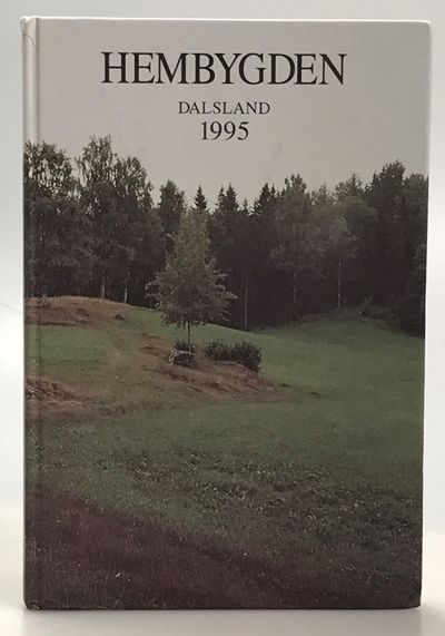 Hembygden 1995. [Utg. av] Dalslands Fornminnes-…