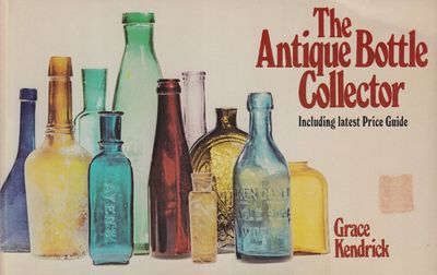 The Antique Bottle Collector. Including Latest…