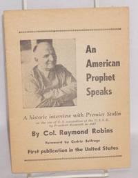An American prophet speaks: A historic interview with Premier Stalin on the eve of U.S. recognition of the U.S.S.R. by President Roosevelt in 1933. Foreword by Cedric Belfrage