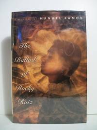 The Ballad of Rocky Ruiz by Ramos, Manuel - 1993-07-01