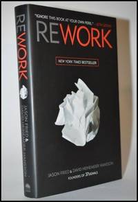 Rework by Fried, Jason; Heinemeier Hansson, David - 2010