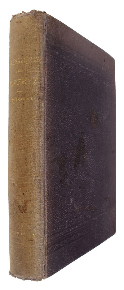 Progress and Poverty. An Inquiry into the Cause of Industrial Depressions, and of Increase of Want with Increase of Wealth - the Remedy. Author's Edition.  - ["UNDOUBTEDLY THE MOST REMARKABLE AND IMPORTANT BOOK OF THE PRESENT CENTURY"] (photo 2)