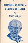 Threshold of Justice: a judge's life story