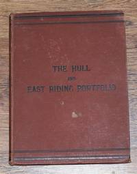 The Hull Quarterly and East Riding Portfolio, Vol. I 1884