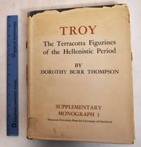 image of Troy: The Terracotta Figurines of the Hellenistic Period (Supplementary Monograph 3)