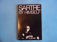 Sartre by himself by Jean-Paul (1905-1980). Astruc, Alexandre. Contat, Michel Sartre - 1978