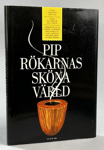 Piprökarnas sköna värld. [Pipor, pionjärer,…