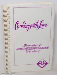 Cooking with Love: Favorites of Japanese American National Museum Volunteers