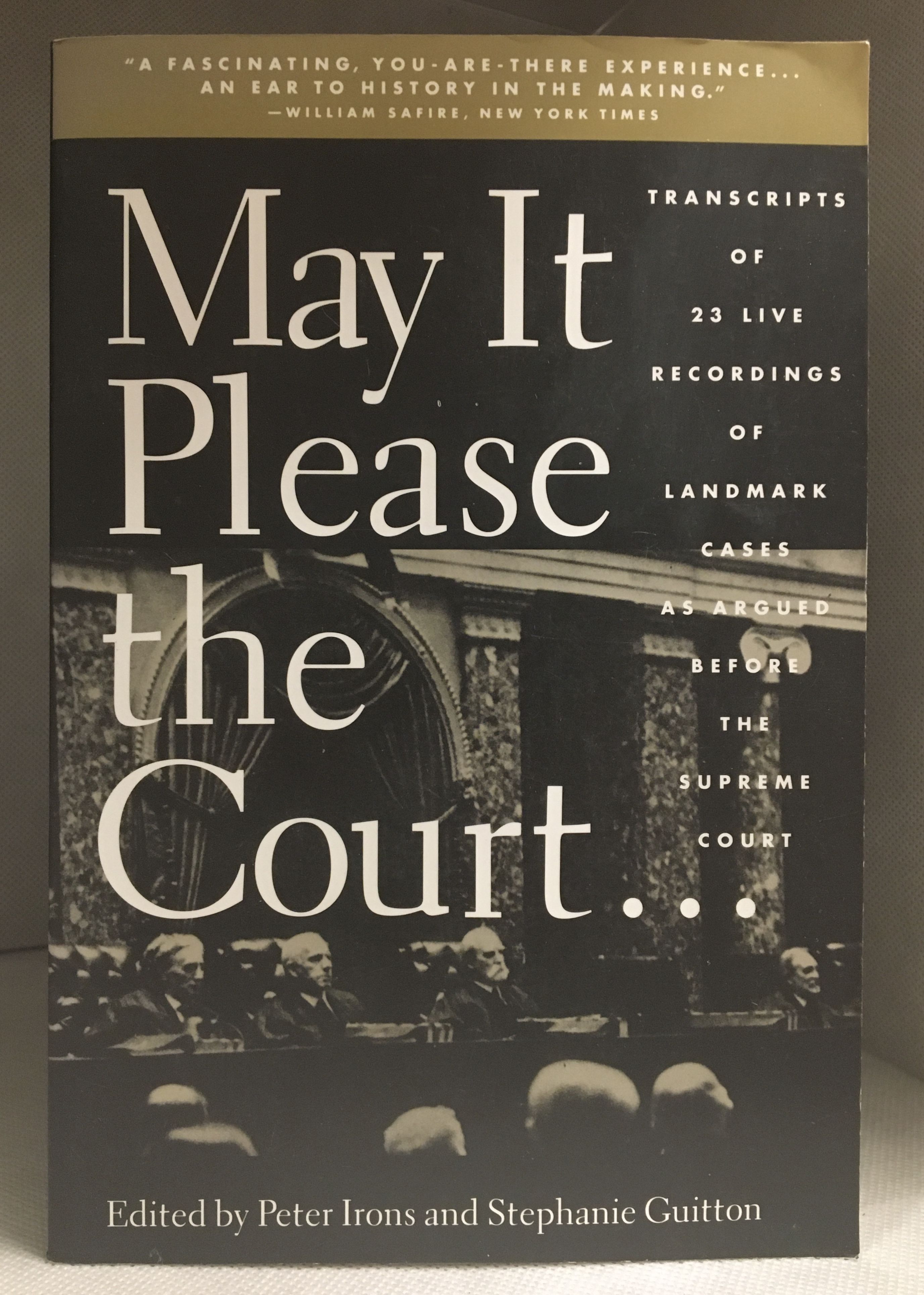 May It Please the Court; The Most Significant Oral Arguments Made