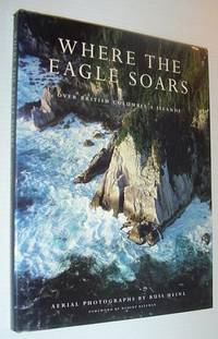 Where the Eagle Soars : Over British Columbia's Islands