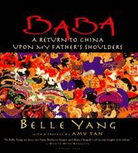 Baba: A Return To China Upon My Father&#039;s Shoulders by Belle Yang - 1996-02-09