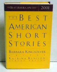 The Best American Short Stories 2001 by Kingsolver, Barbara, Ed - 2001