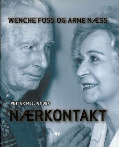 Mejlænder, Petter : Wenche Foss og Arne Næss.…