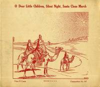 O Dear Little Children, Silent Night, Santa Claus March Composition No. 167