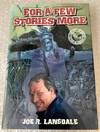 For a Few Stories More
