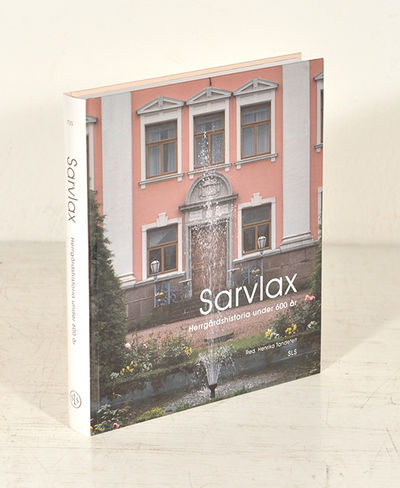 Sarvlax. Herrgårdshistoria under 600 år.