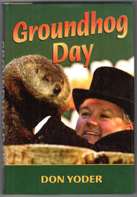 Groundhog Day by Yoder, Don - 2003-10-01