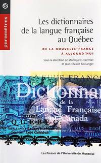 Les dictionnaires de la langue française au Québec. De la Nouvelle-France à...