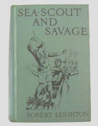 image of Sea Scout and Savage: Adventure Among The Cannibals of the Soloman Islands