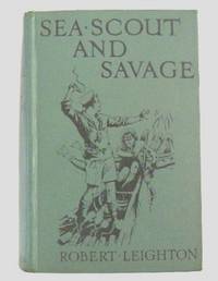 Sea Scout and Savage: Adventure Among The Cannibals of the Soloman Islands