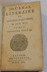 ["NOUVEL USAGE DES TABLES DES SINUS" by Bernard Nieuwentyt; and "DEMONSTRATION DE DEUX THEOREMES" by John Keill] Published in: JOURNAL LITERAIRE de Septemb. & Octobre M.DCC.XIV. Tome V.