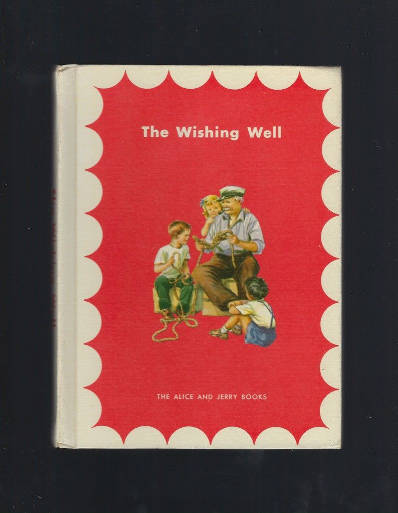 The Wishing Well The Alice And Jerry Books 1957 Excellent Condition Hb By Florence And Margaret The Wishing Well The Alice And Jerry Books 1957 Excellent Condition Hb By Florence And Margaret