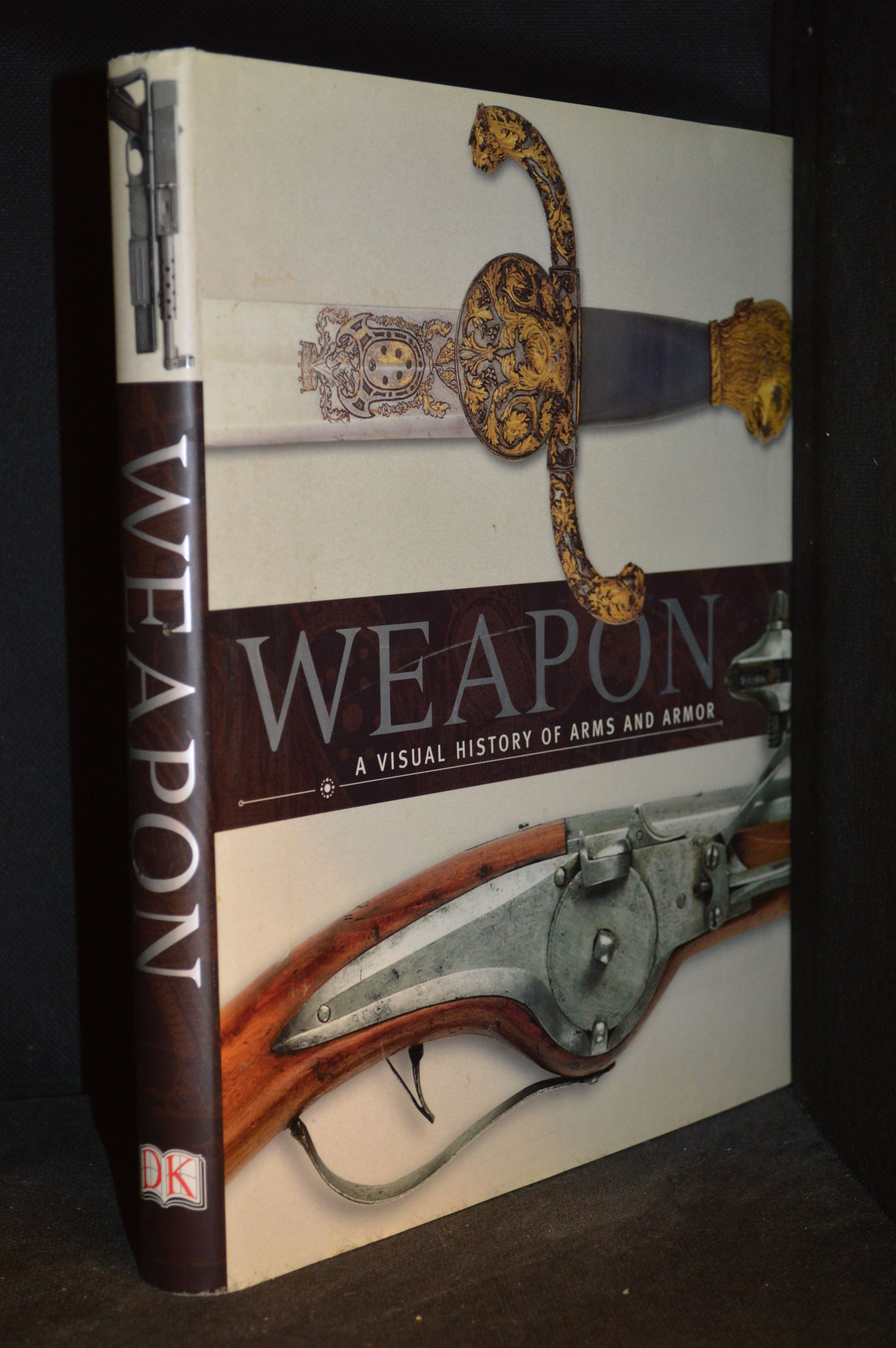 Weapon; A Visual History of Arms and Armour by Regan, Paula