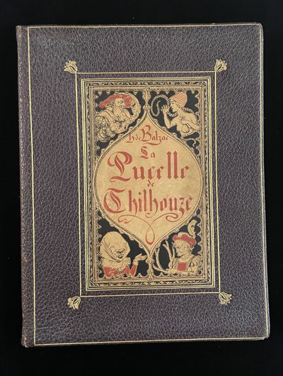LA PUCELLE DE THILHOUSE. Conte drolatique par H. de Balzac manuscrit et enluminé à la main par Léon Lebègue