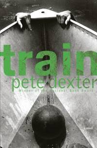 Train by Pete Dexter - 2003