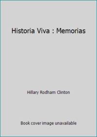 Historia Viva : Memorias