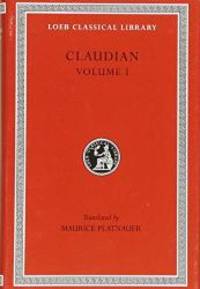 Claudian: Volume I (Loeb Classical Library No. 135) by Claudian - 2005-08-07