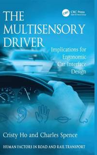 The Multisensory Driver: Implications for Ergonomic Car Interface Design