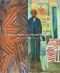 Jasper Johns and Edvard Munch: Inspiration and Transformation (VIRGINIA MUSEUM OF FINE ARTS (YAL)) by Ravenal, John B