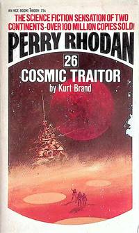 Cosmic Traitor (Perry Rhodan #26) by Kurt Brand - Paperback - 1973 - from Kayleighbug Books (SKU: 041999)