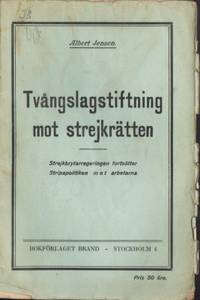 Tvångslagstiftning mot strejkrätten.…