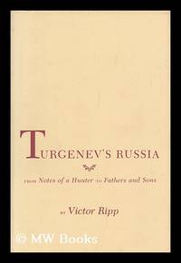 Turgenev's Russia : from Notes of a Hunter to Fathers and Sons