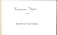 Maker of Patterns: An Autobiography Through Letters. by DYSON, Freeman - 2018.