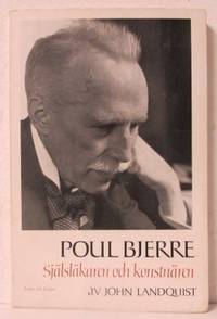 Poul Bjerre. Själsläkaren och konstnären.